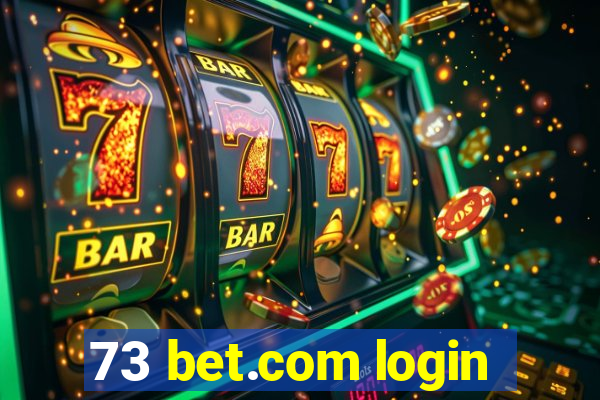 73 bet.com login